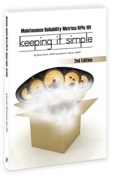 Maintenance Reliability Metrics/KPI's 101 Keeping it Simple