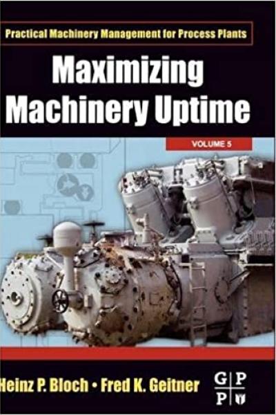 Practical Machinery Management for Process Plants, Maximize