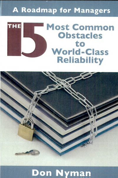 The 15 Most Common Obstacles to World-Class Reliability - A Roadmap for Managers
